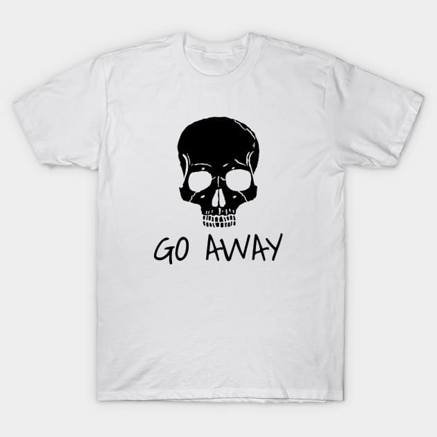 Go Away - Gothic Skull T-Shirt by LunaMay